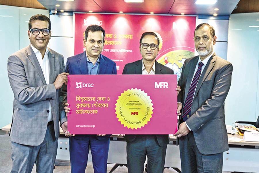 BRAC has become the only organisation in Bangladesh to receive the Client Protection Certification (CPC) Gold